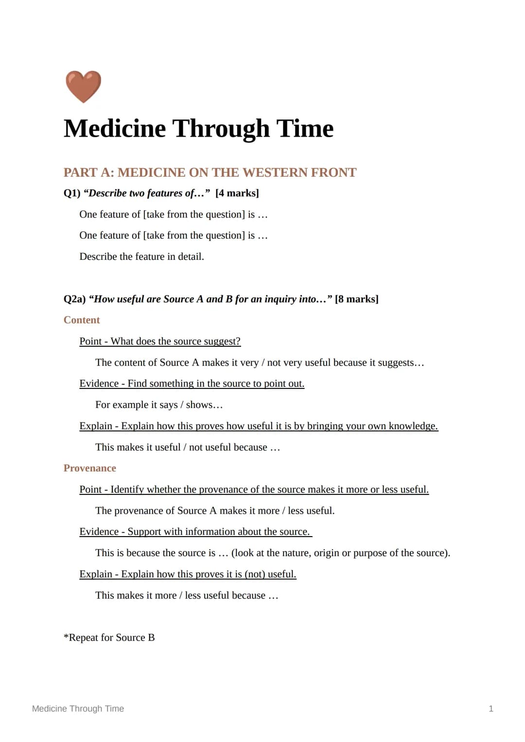 Medicine Through Time
PART A: MEDICINE ON THE WESTERN FRONT
Q1) "Describe two features of..." [4 marks]
One feature of [take from the questi