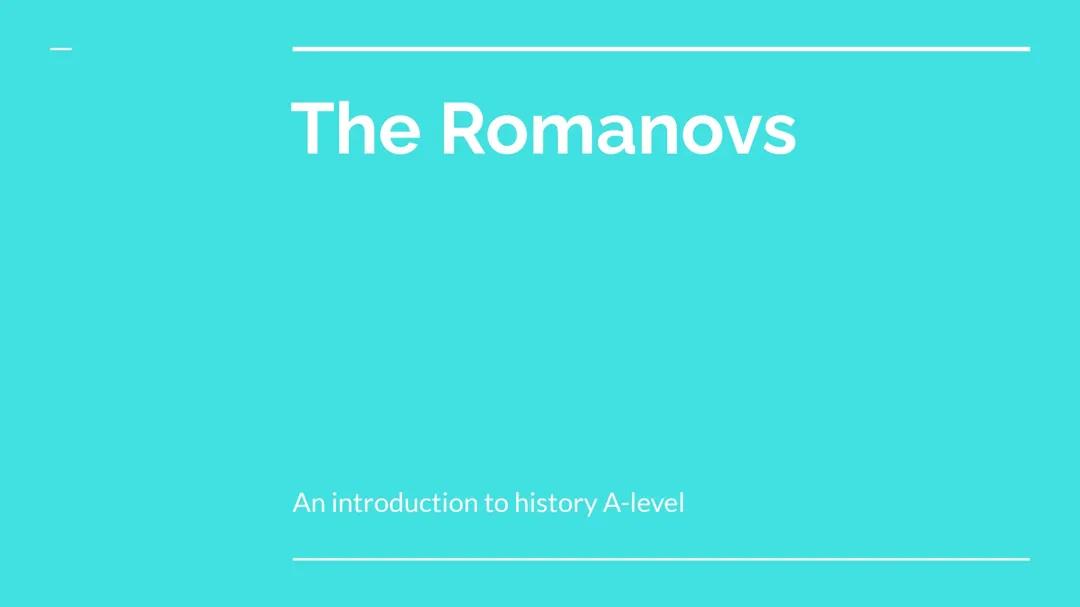 The Romanovs - Introduction to the A-level History