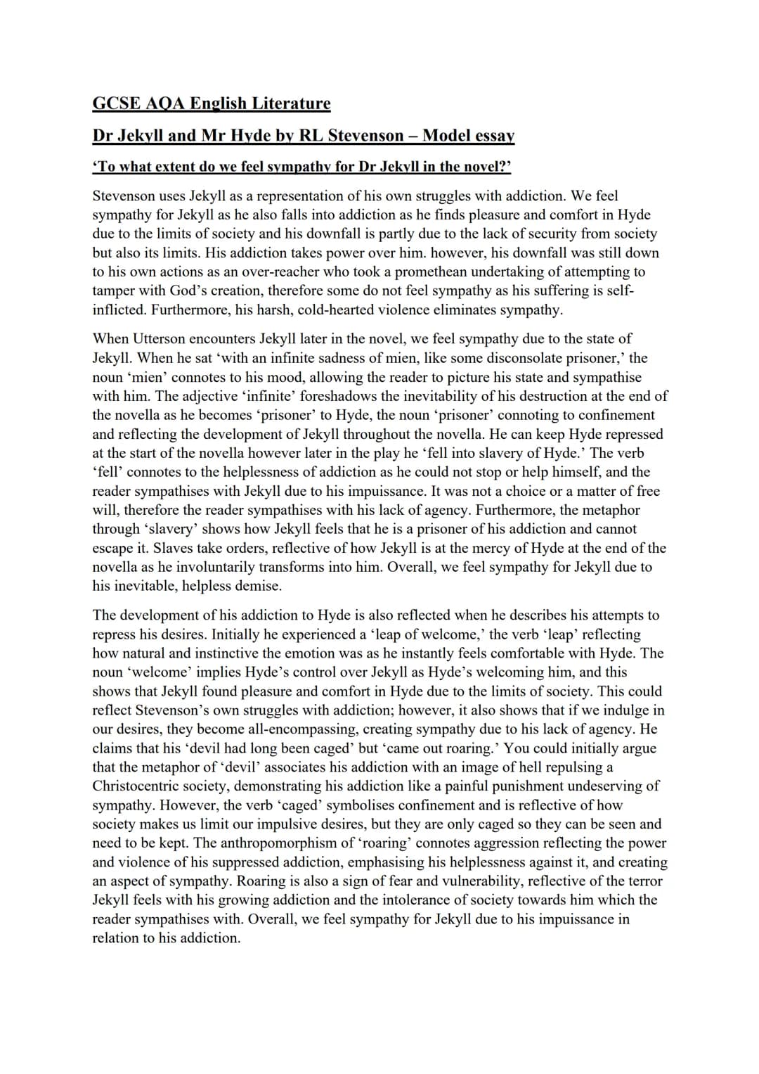 GCSE AQA English Literature
Dr Jekyll and Mr Hyde by RL Stevenson - Model essay
'To what extent do we feel sympathy for Dr Jekyll in the nov