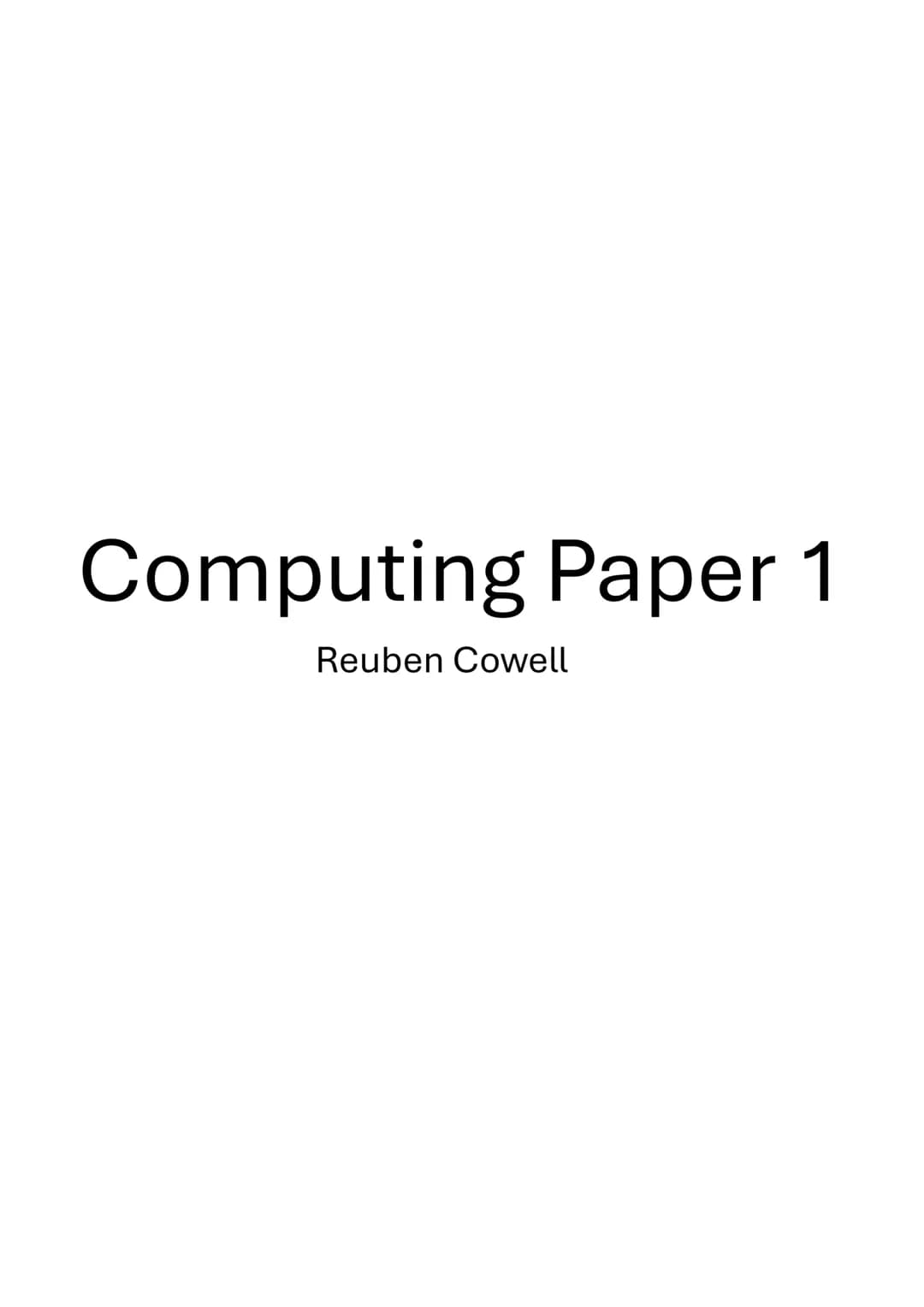 Computing Paper 1
Reuben Cowell Computing MOC 1.1 Systems architecture #Reed
The Architecture of the CPU
Key Words and Notes
Input devices :