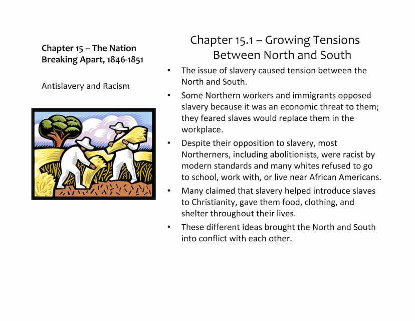 Chapter 15 - The Nation
Breaking Apart, 1846-1851
North and South Take
Different Paths
●
Chapter 15.1- Growing Tensions
Between North and So