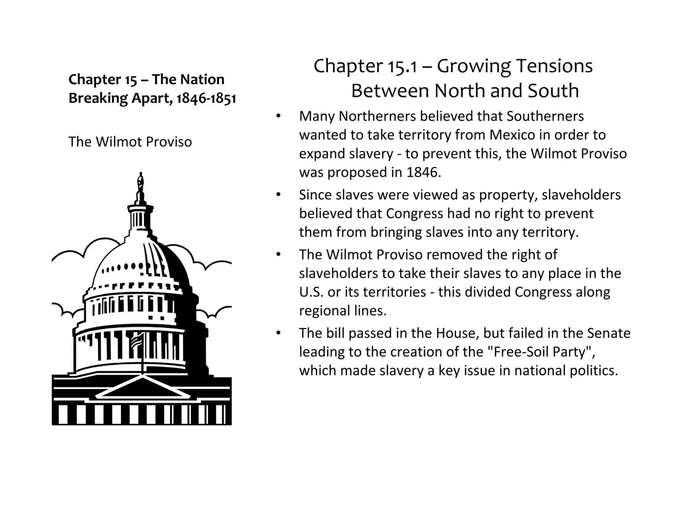 Chapter 15 - The Nation
Breaking Apart, 1846-1851
North and South Take
Different Paths
●
Chapter 15.1- Growing Tensions
Between North and So