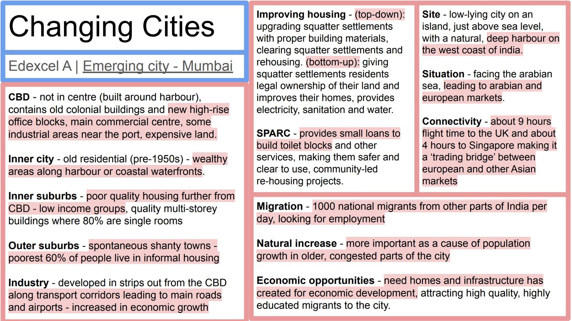 Changing Cities
Edexcel A | Emerging city - Mumbai
CBD not in centre (built around harbour),
contains old colonial buildings and new high-ri