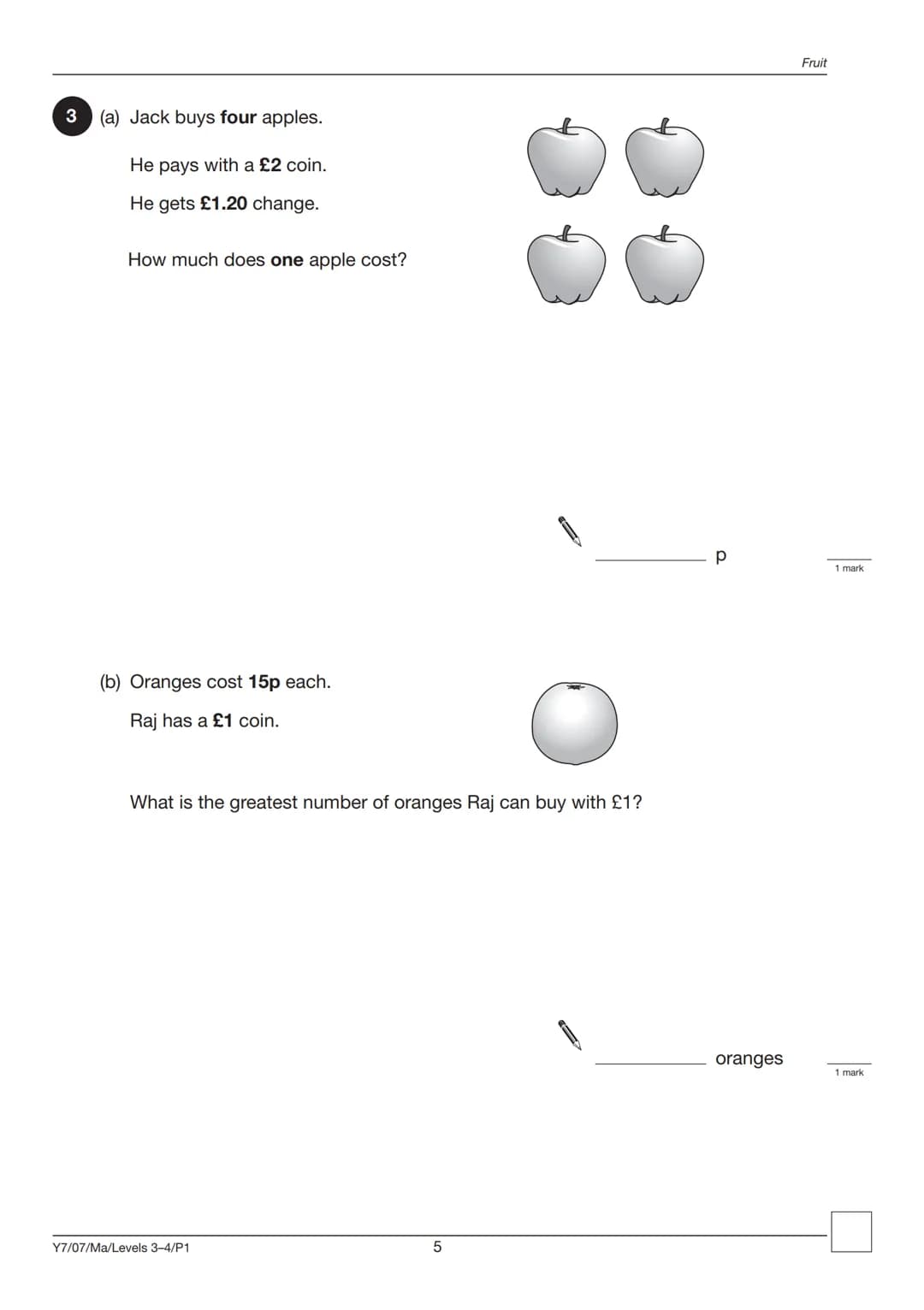 Ma
YEAR
7
LEVELS
3-4
2007
Mathematics test
Paper 1
Calculator not allowed
First name
Last name
School
Remember
■ The test is 45 minutes long