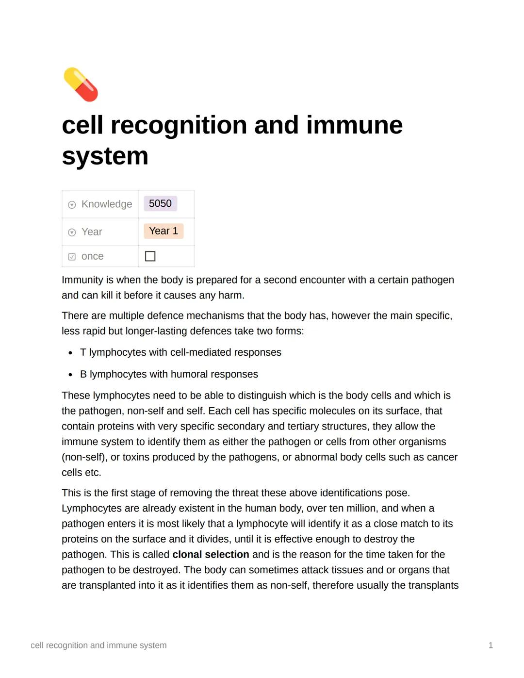 cell recognition and immune
system
Ⓒ Knowledge
→ Year
once
5050
Year 1
Immunity is when the body is prepared for a second encounter with a c