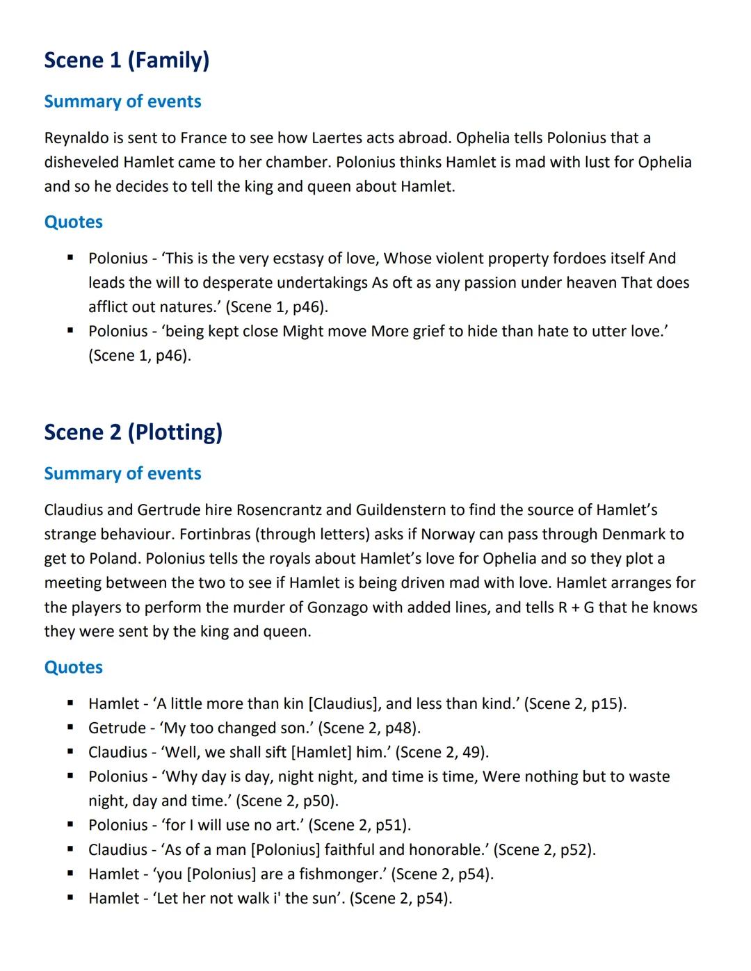 Hamlet - Act 2
Summary of events
Reynaldo is sent to France to see how Laertes acts abroad. Ophelia tells Polonius that a
disheveled Hamlet 