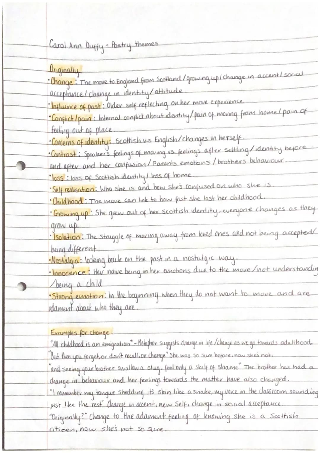 2
Carol Ann
Duffy - Poetry themes.
Originally
• Change: The move to England from Scotland/growing up/change.
acceptance / change in identity