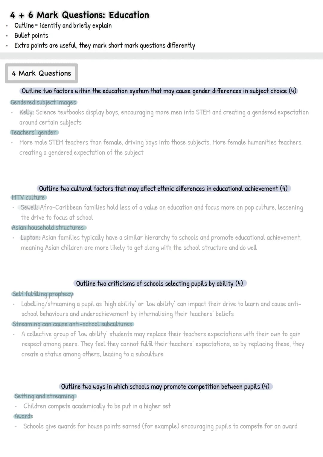 .
4 + 6 Mark Questions: Education
Outline identify and briefly explain
Bullet points
Extra points are useful, they mark short mark questions