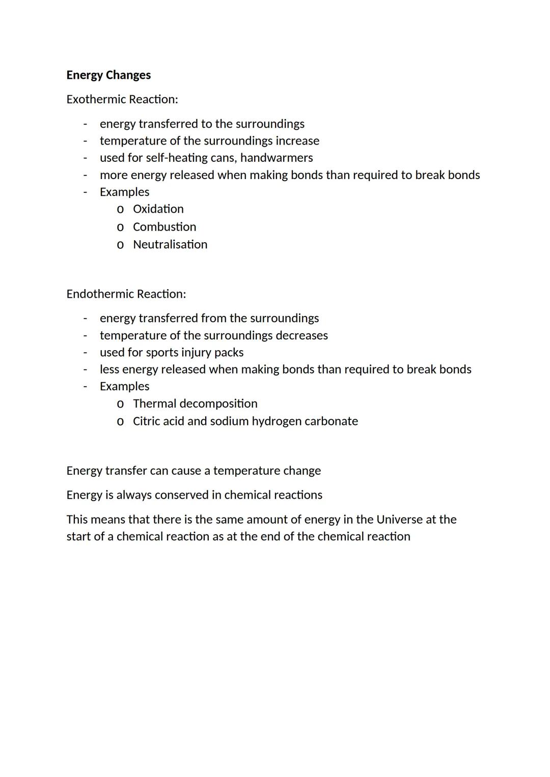 Energy Changes
Exothermic Reaction:
energy transferred to the surroundings
temperature of the surroundings increase
used for self-heating ca