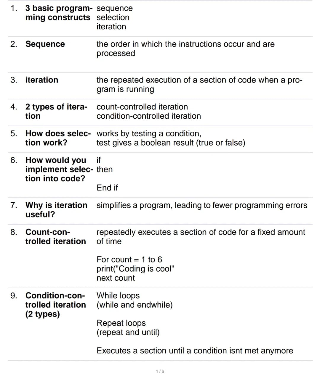 1. 3 basic program- sequence
ming constructs selection
iteration
2. Sequence
3. iteration
4. 2 types of itera-
tion
5. How does selec-
tion 