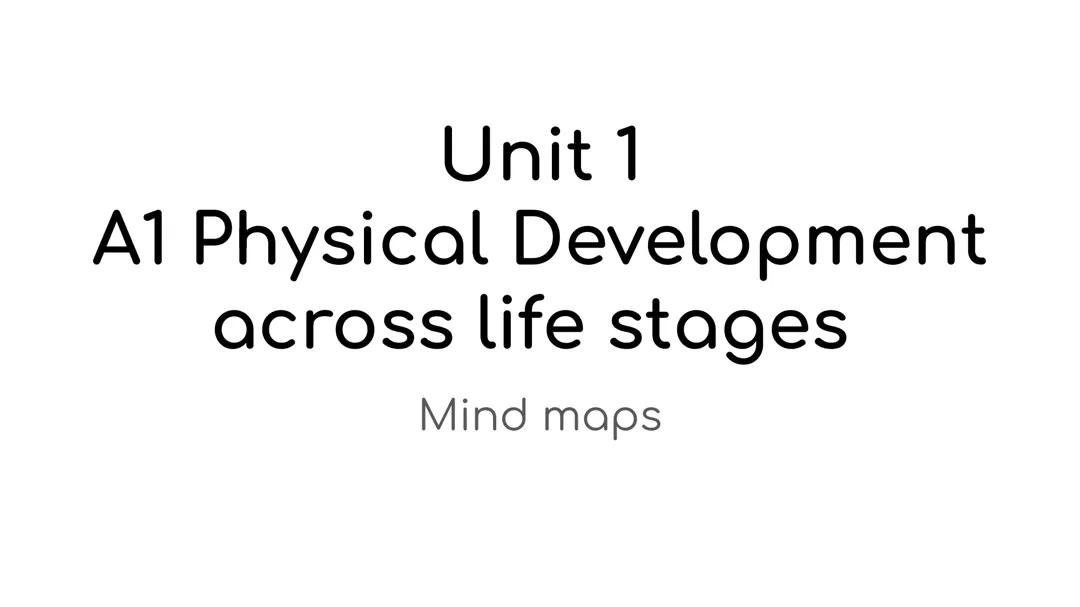UNIT 1 - PHYSICAL DEVELOPMENT