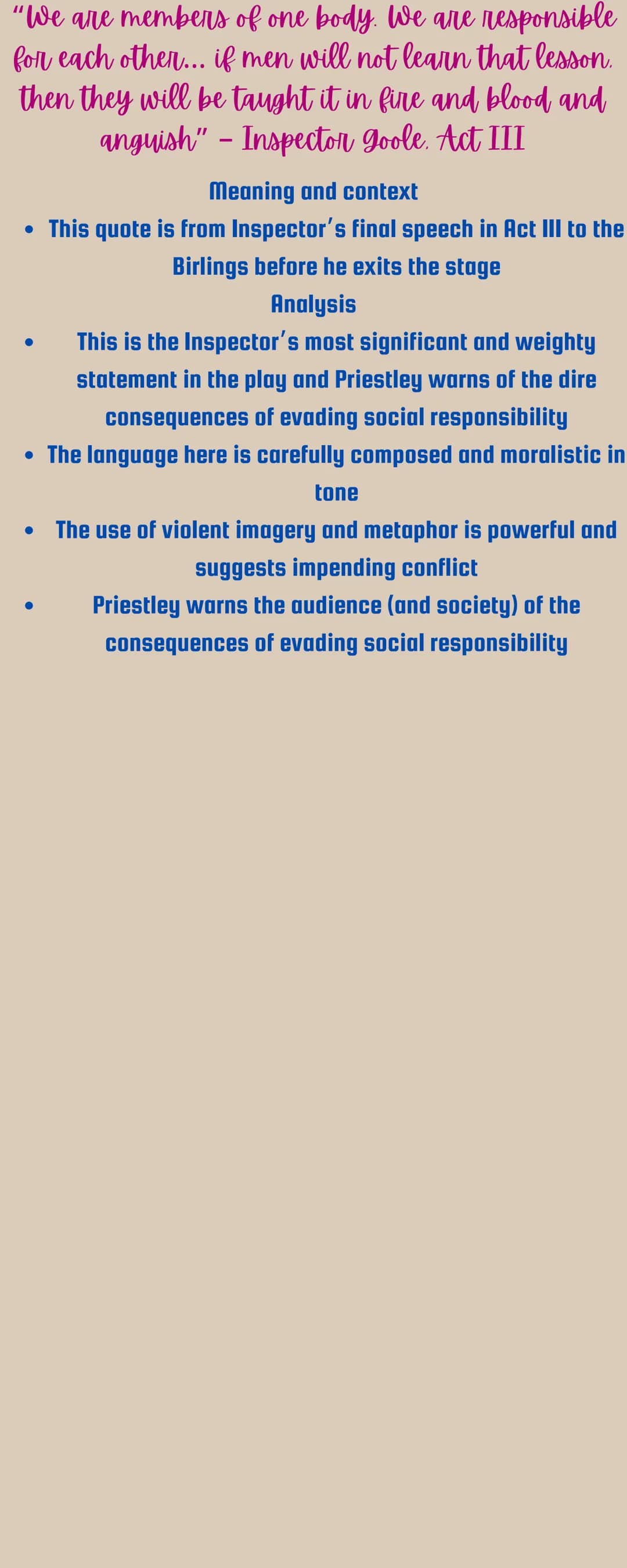 An Inspector Calls
Quotes
Below are all of the themes from An
Inspector Calls, a Reason why Priestly
has done this, quotes from AIC and how

