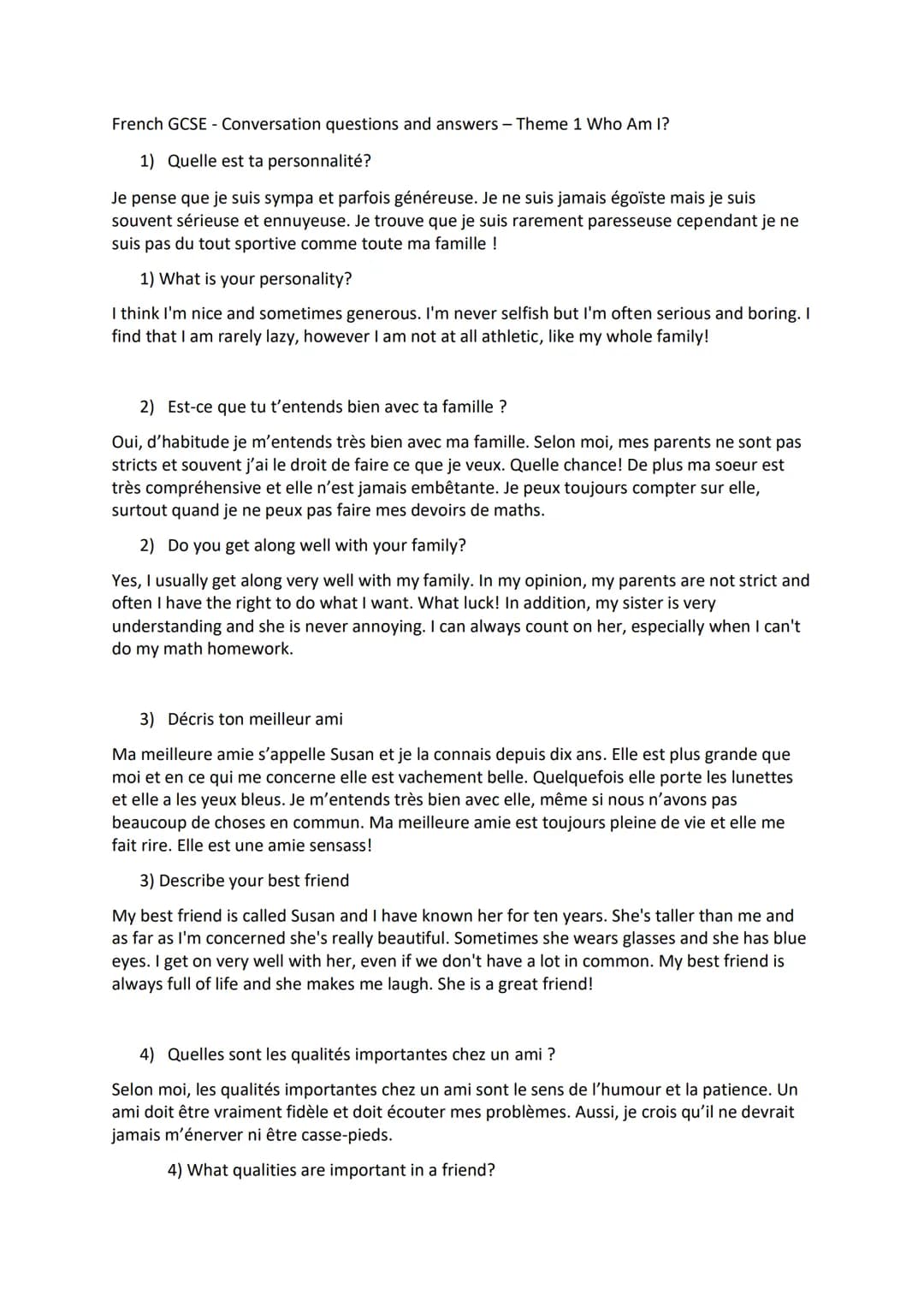 French GCSE - Conversation questions and answers - Theme 1 Who Am I?
1) Quelle est ta personnalité?
Je pense que je suis sympa et parfois gé