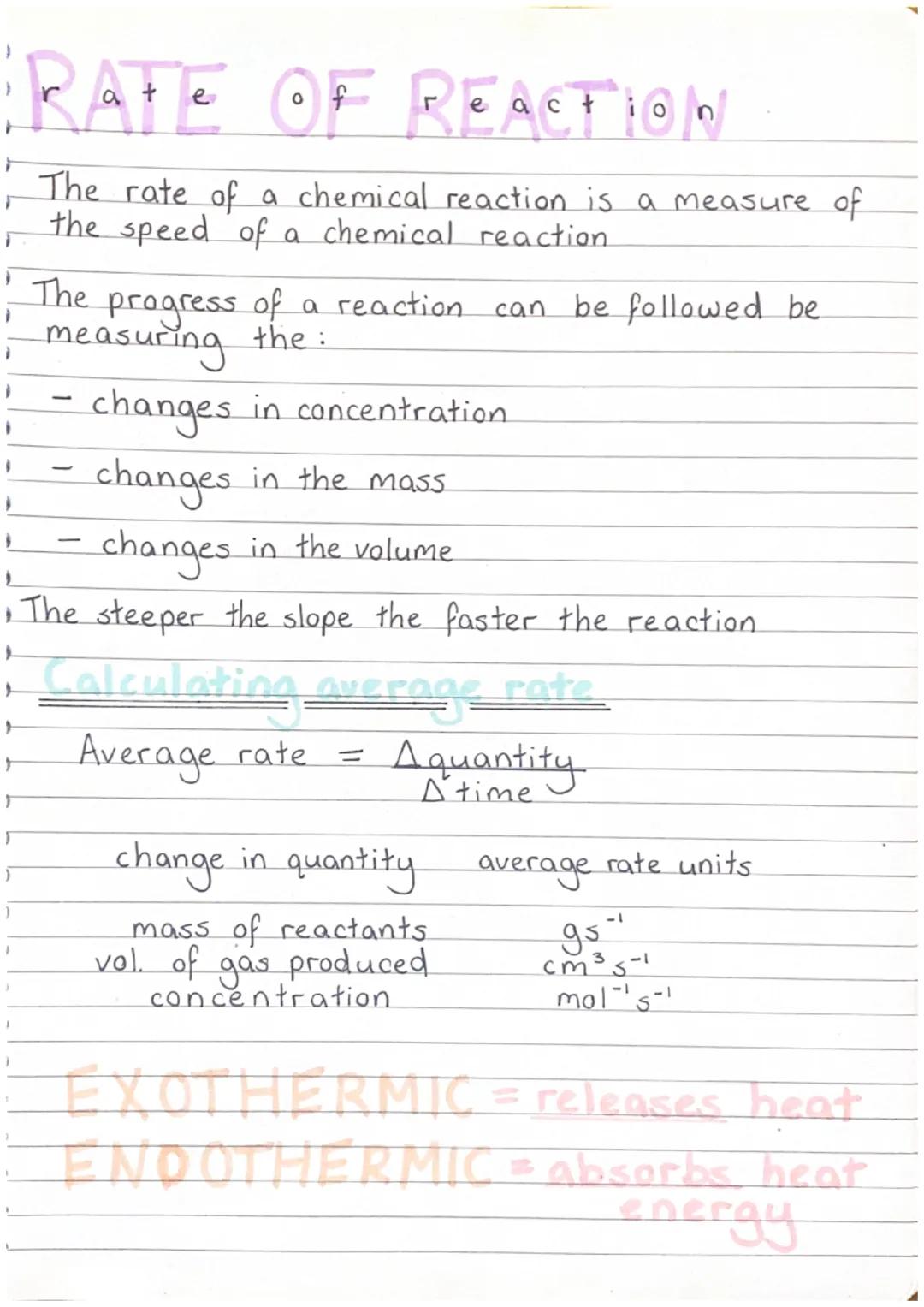 , 
5
# Rates of Reaction

a chemical reaction is when a new substance
is formed and it is not easily reversed and

## signs of a chemical re