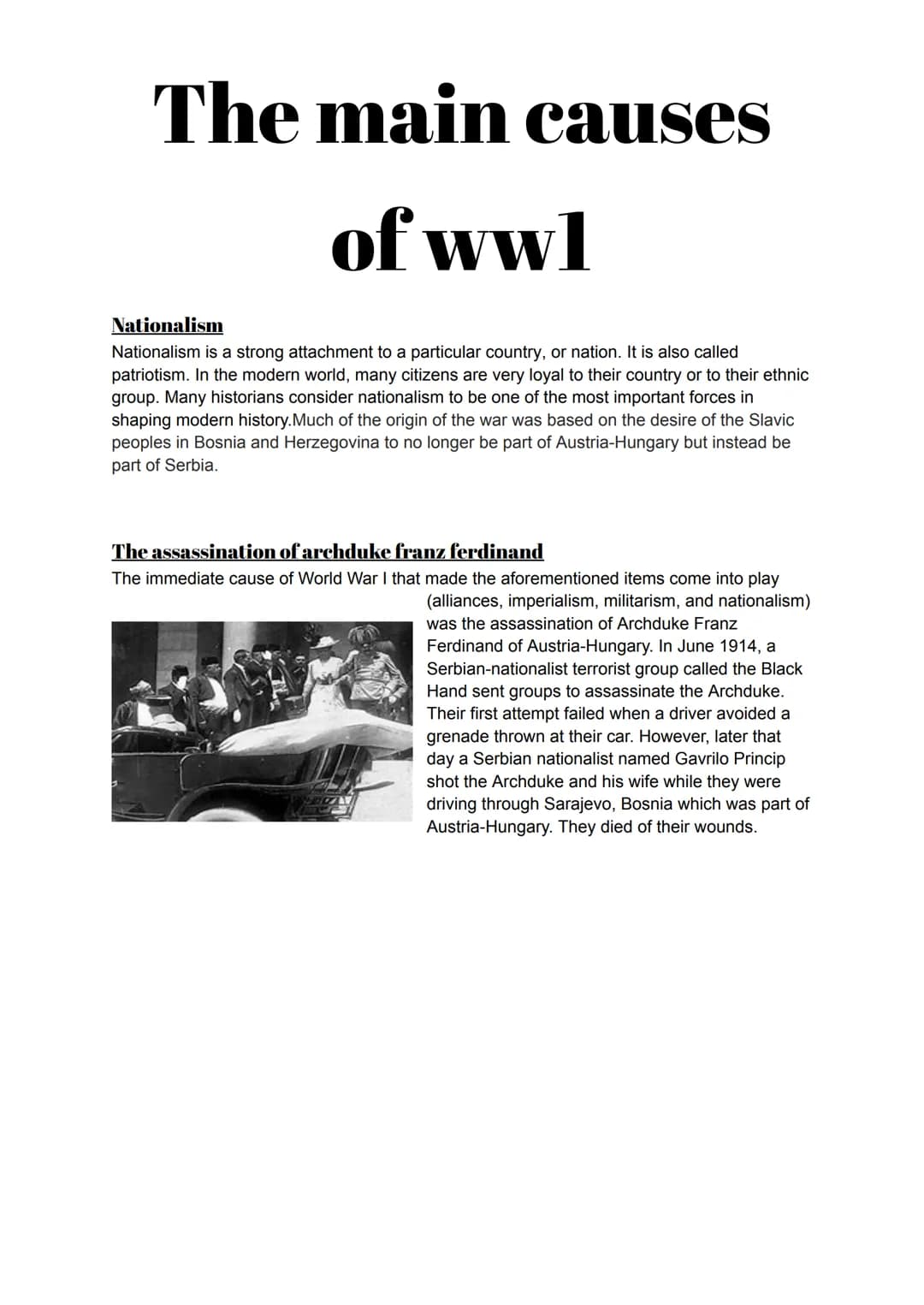 The main causes
of wwl
While the causes of the war are infinitely more complicated than a simple timeline of events,
and are still debated a
