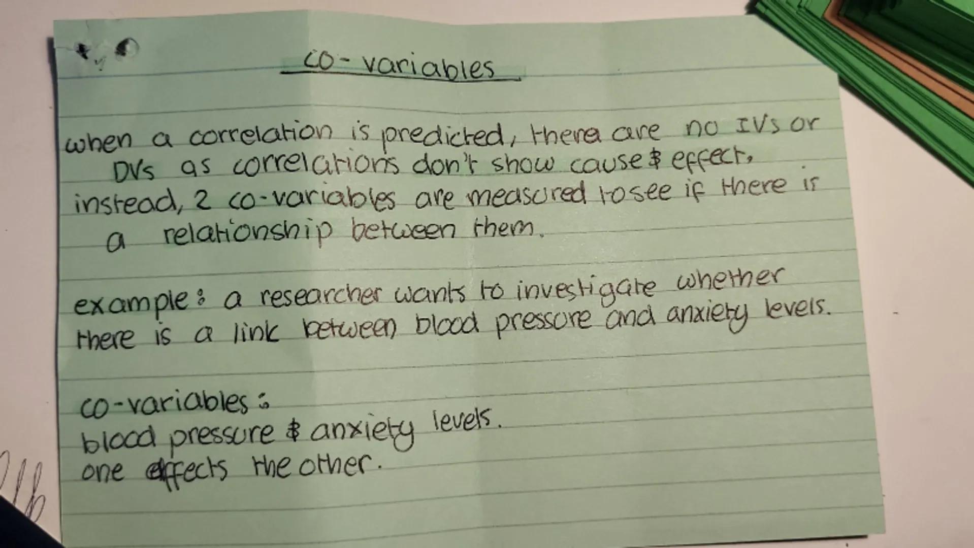 -planning research

variables

independent variable IV)
variable that is changed/manipulated to see its effect on
the DV

how to operational