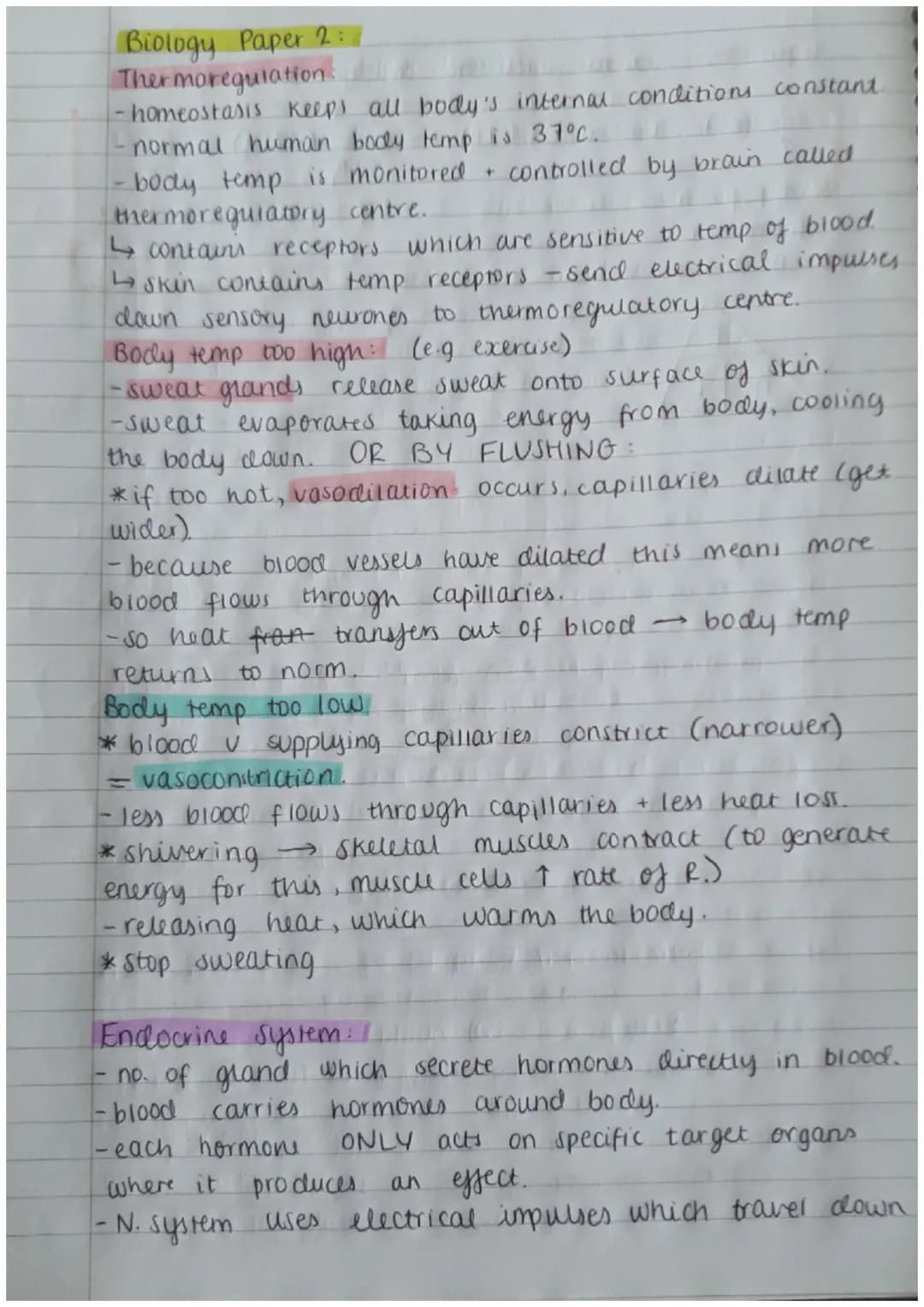 Biology Paper 2:
Thermoregulation
-homeostasis keeps all body's internal conditions constant.
- normal human body temp is 37°C.
·body temp i