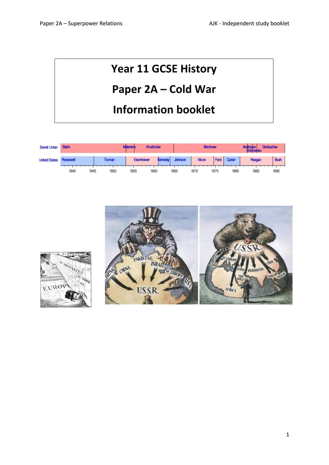 Paper 2A - Superpower Relations
Soviet Union
Stalin
United States Roosevelt
1940
ADMITTANCE
EUROP
1945
NARTY ORDER
Year 11 GCSE History
Pape