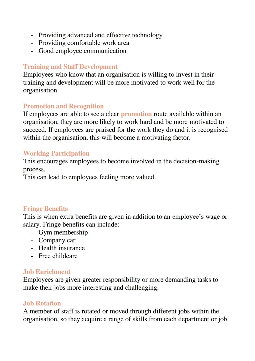 Motivation and Leadership
Retaining and Motivating Staff
It is important that stuff stay motivated at work. Motivated staff will lead
to:
In