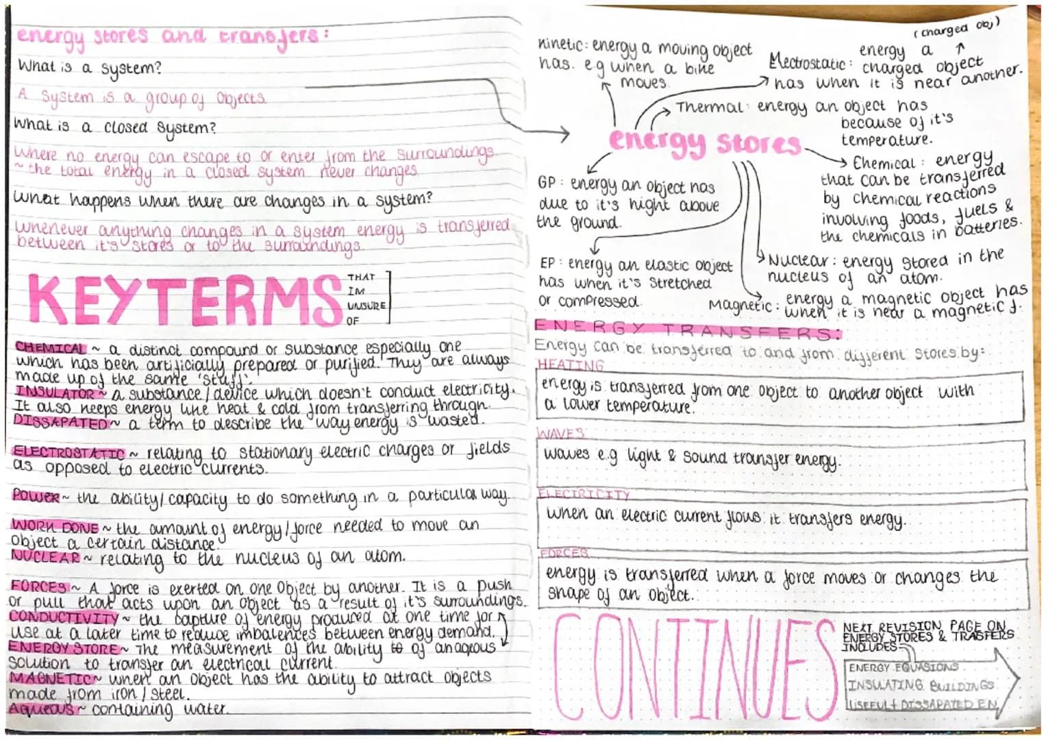 energy stores and transfers:
What is a system?
A system is a group of objects.
what is a closed system?
where no energy can escape to or ent