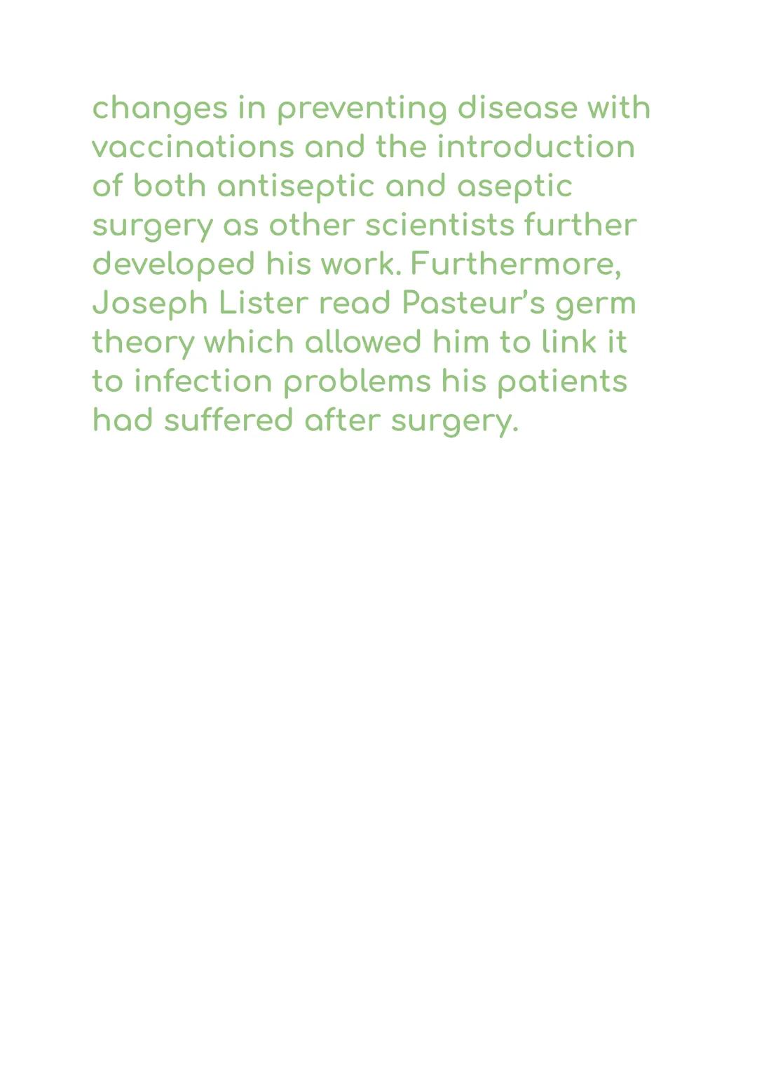 Medicine through time

Louis pasteur-

Published Germ Theory in 1861
which proved that spontaneous
generation was wrong. Pasteur
realised th