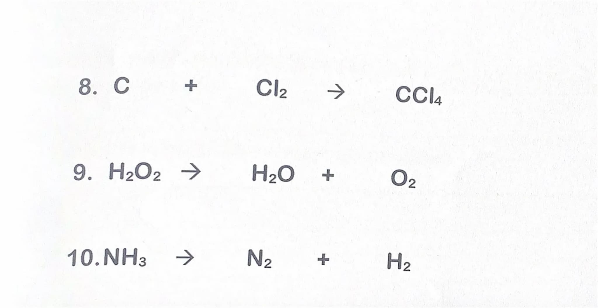 8. C
+
10.NH3
9. H2O2ㅋ H2O
Cl2
ㅈ
기
+
N2 +
CCl4
0₂
H2 Mos
Balancing equations questions
1. N₂ +
2
H
(112
(y
2. H₂
42
2
1
2
(111/2
3.) Li
4.) 
