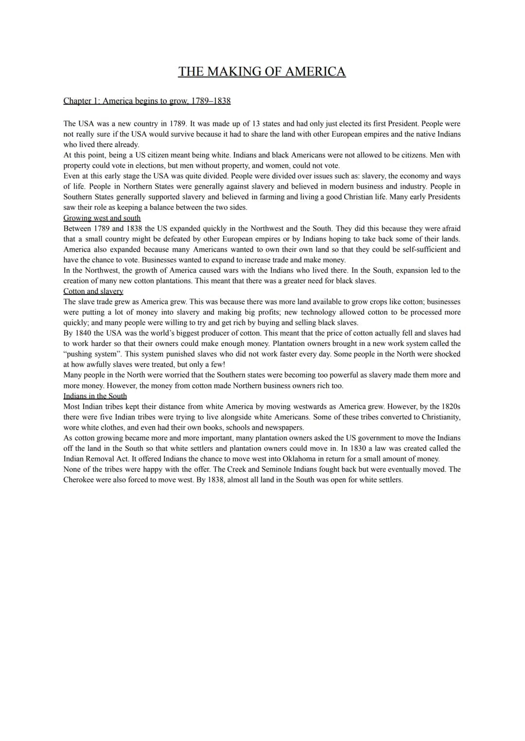 THE MAKING OF AMERICA
Chapter 1: America begins to grow, 1789-1838
The USA was a new country in 1789. It was made up of 13 states and had on