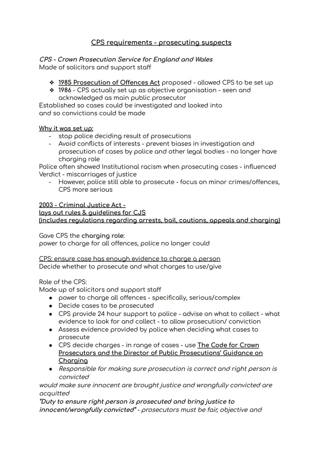 CPS requirements - prosecuting suspects
CPS - Crown Prosecution Service for England and Wales
Made of solicitors and support staff
1985 Pros
