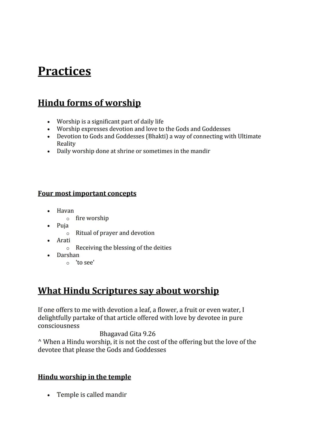 Practices
Hindu forms of worship
●
Four most important concepts
Worship is a significant part of daily life
Worship expresses devotion and l