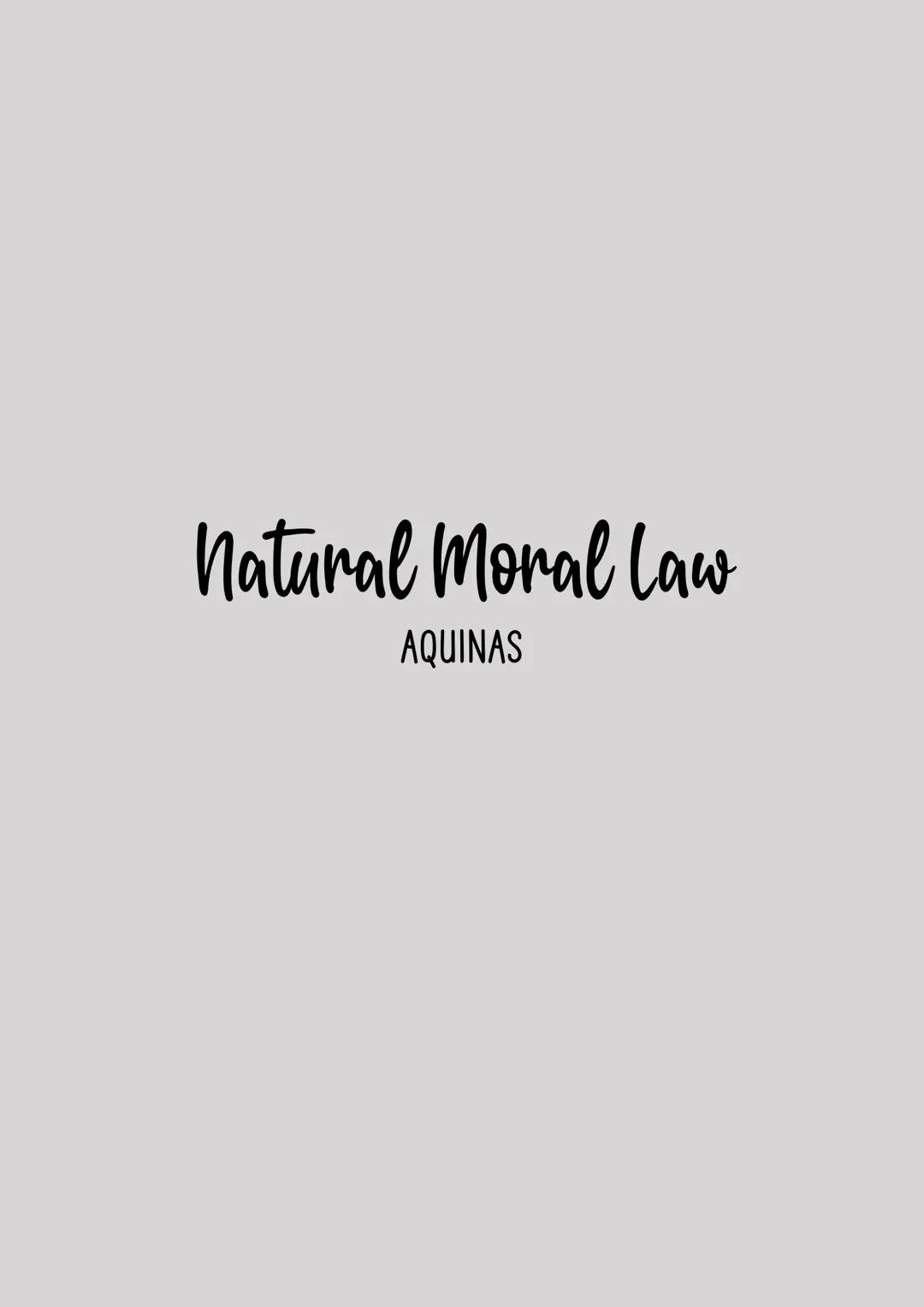 Aquinas Natural Moral Law Overview