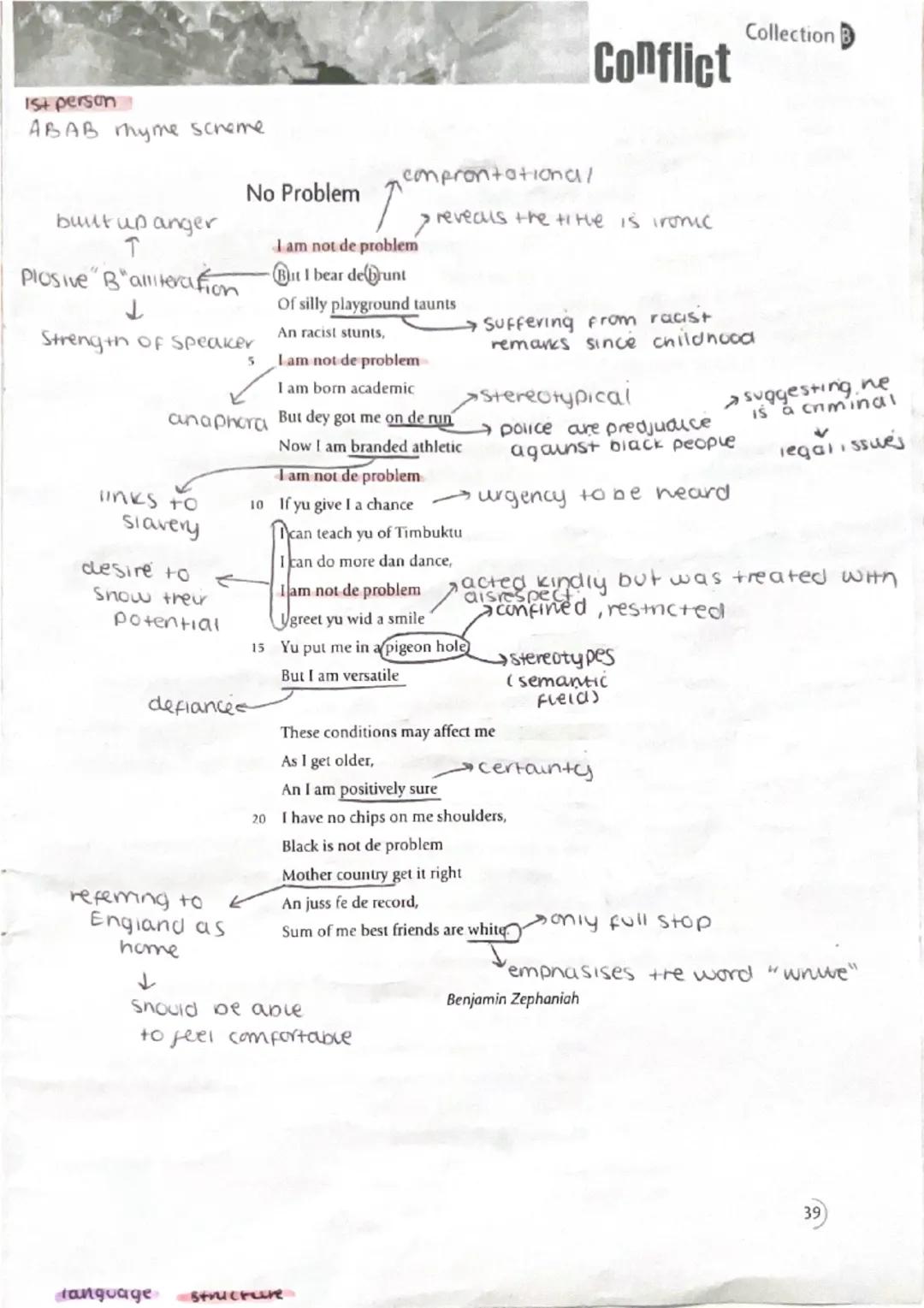 Conflict
Collection B
1st person
ABAB rhyme scheme
built up anger
T
No Problem
comprontational/
I am not de problem
Plosive "B" alliteration