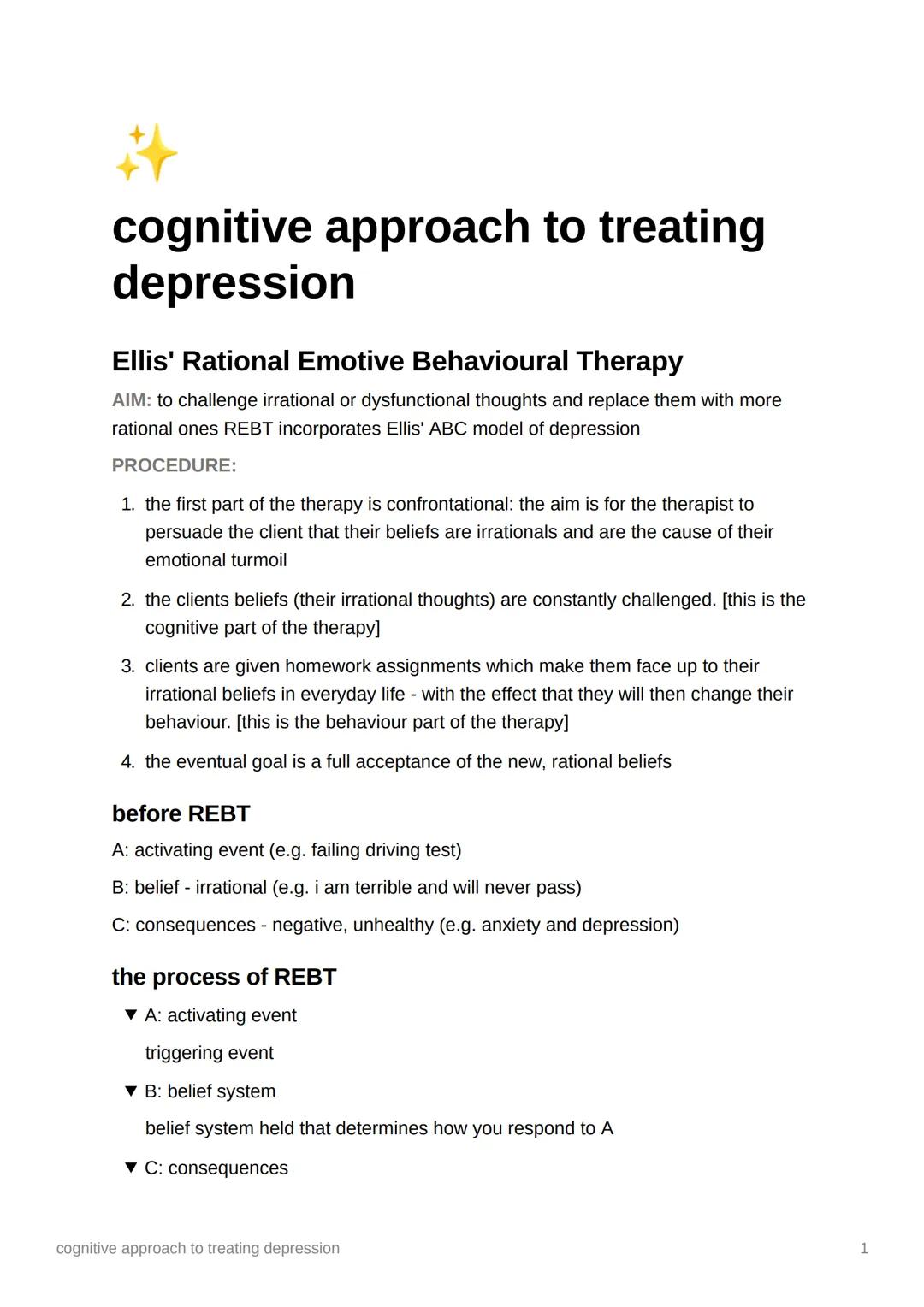 2
cognitive approach to treating
depression
Ellis' Rational Emotive Behavioural Therapy
AIM: to challenge irrational or dysfunctional though