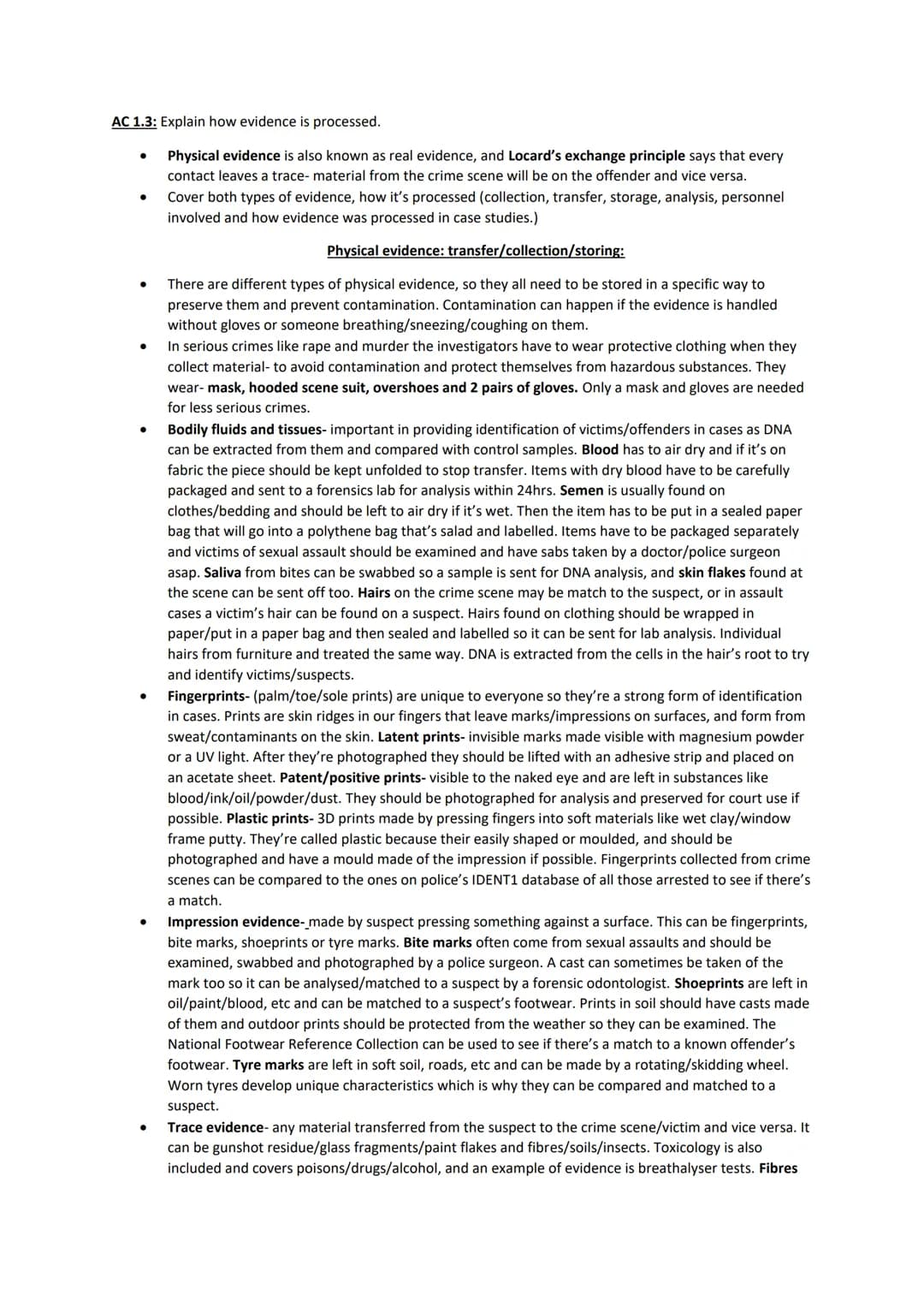 AC 1.3: Explain how evidence is processed.
Physical evidence is also known as real evidence, and Locard's exchange principle says that every