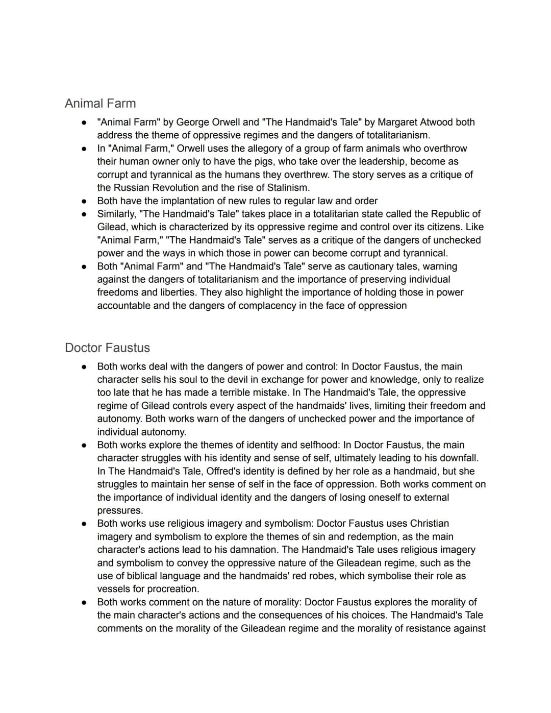 
<p>In both Margaret Atwood's The Handmaid's Tale and George Orwell's 1984, there is a common theme of totalitarianism, which encompasses a 
