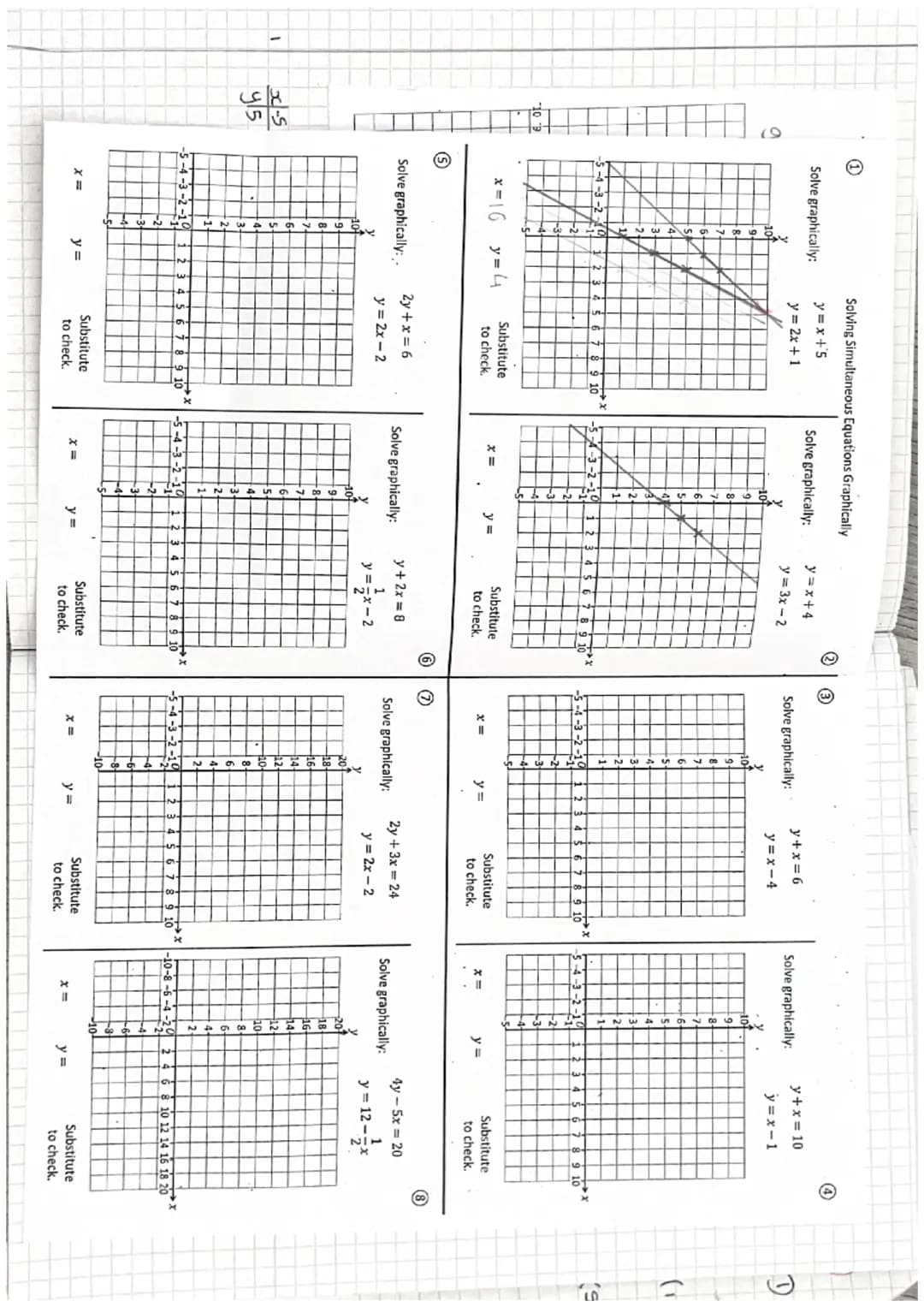 6/10/22
LO: to be able to solve simultaneousing equations graphically
cover up method=x+y=7
10 9 8 7 6 5 4 3 2
y=x-3
y=x-3
Sisic
check in y=