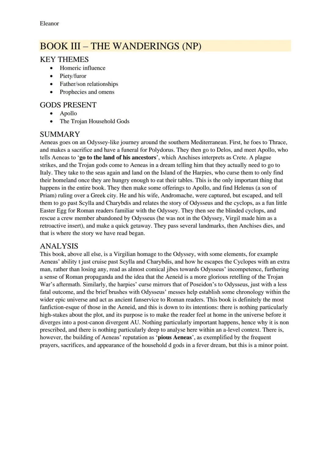 Eleanor
AENEID STUDY GUIDE
BOOK I-STORM AND BANQUET
KEY THEMES
● Homeric influence
Women
Prophecies and omens
Heroism
The might of Rome
Fate