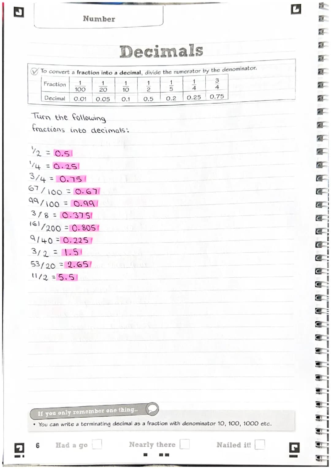 Decimals
To convert a fraction into a decimal, divide the numerator by the denominator.
Fraction
1
3
4
0.75
72
Number
1
1
100
20
Decimal 0.0