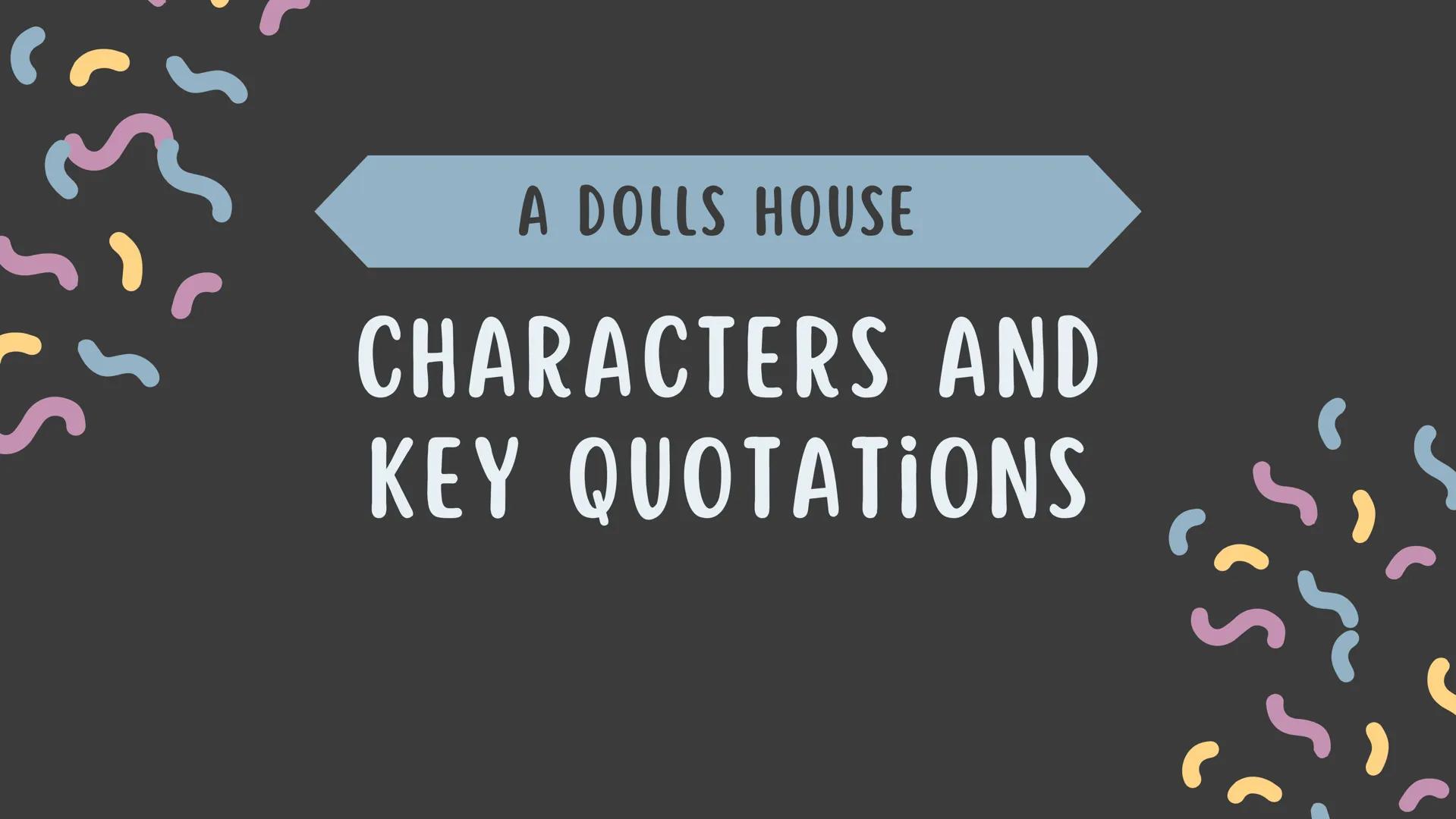 ## IBSEN - A DOLLS
## HOUSE REVISION

OCR - A-LEVEL ENGLISH
LITERATURE

SECTION B (PAPER 1) *
+
* AO'S ASSESSED IN THE ESSAY
During the essa
