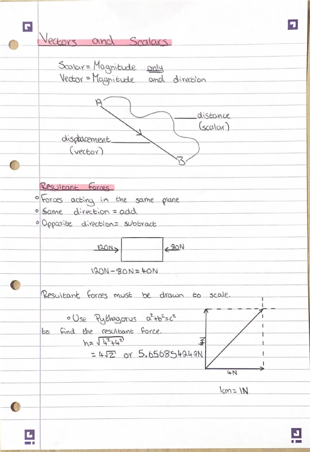 !Q
Vectors and Scalars
Scalar = Magnitude only
Vector = Magnitude
and direction.
displacement
(vector)
Resultant forces
• Forces acting in t
