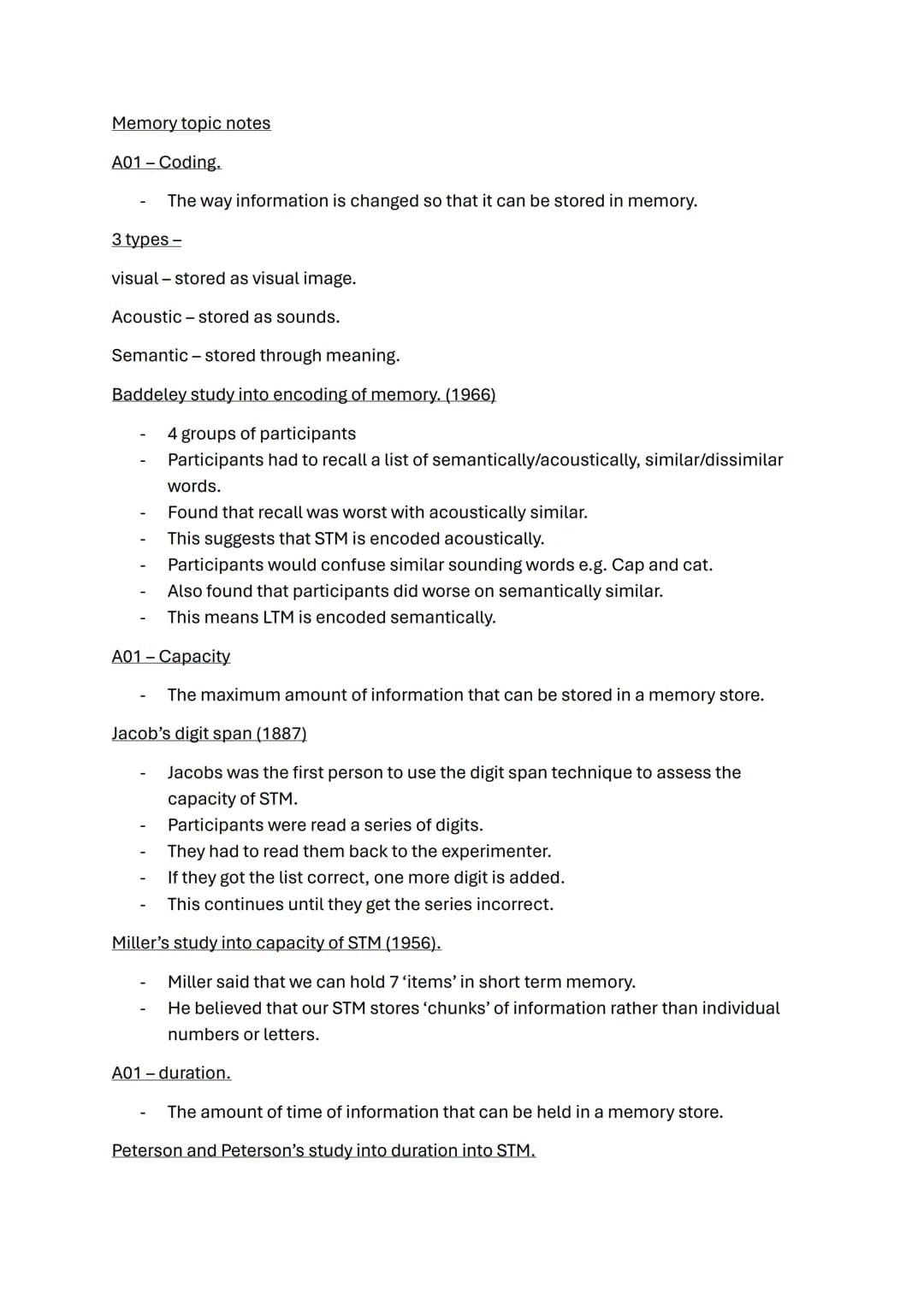 Memory topic notes
A01 - Coding.
The way information is changed so that it can be stored in memory.
3 types-
visual-stored as visual image.
