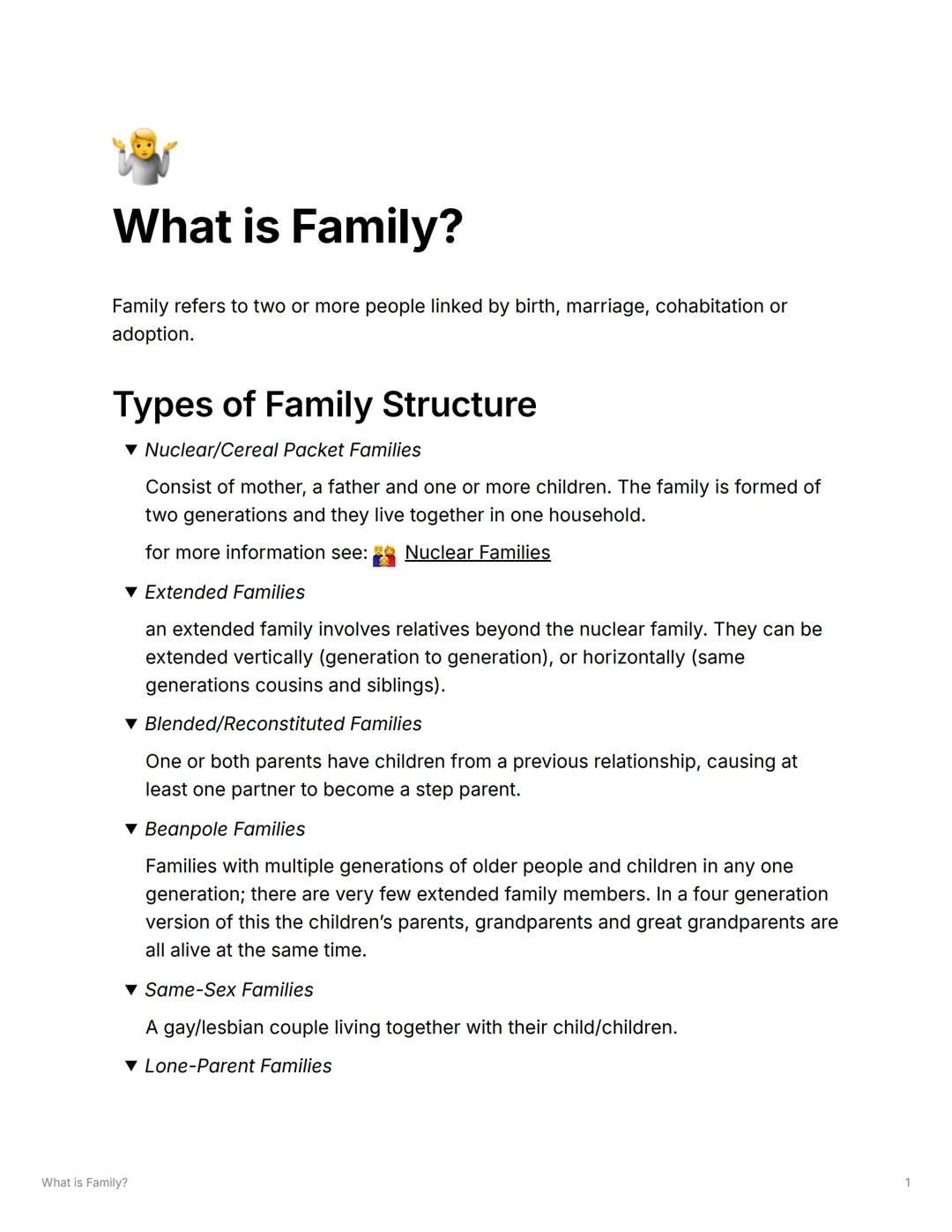 # What is Family?

Family refers to two or more people linked by birth, marriage, cohabitation or
adoption.

## Types of Family Structure

▼
