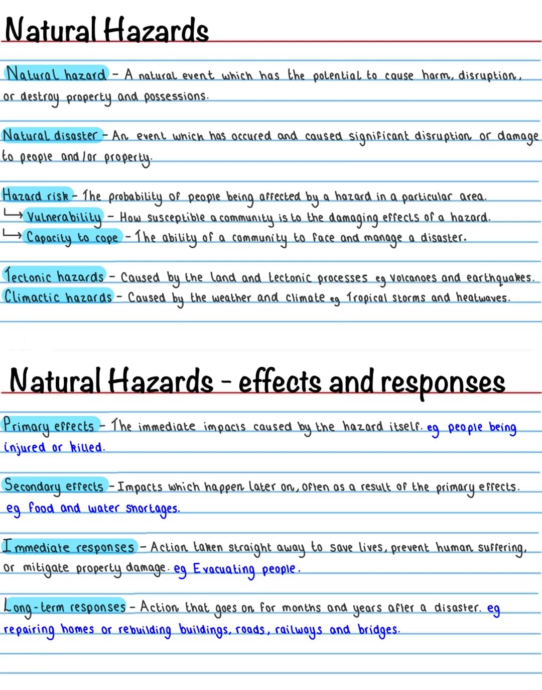 Natural Hazards
Natural hazard - A natural event which has the potential to cause harm, disruption,
or destroy property and possessions.
Nat