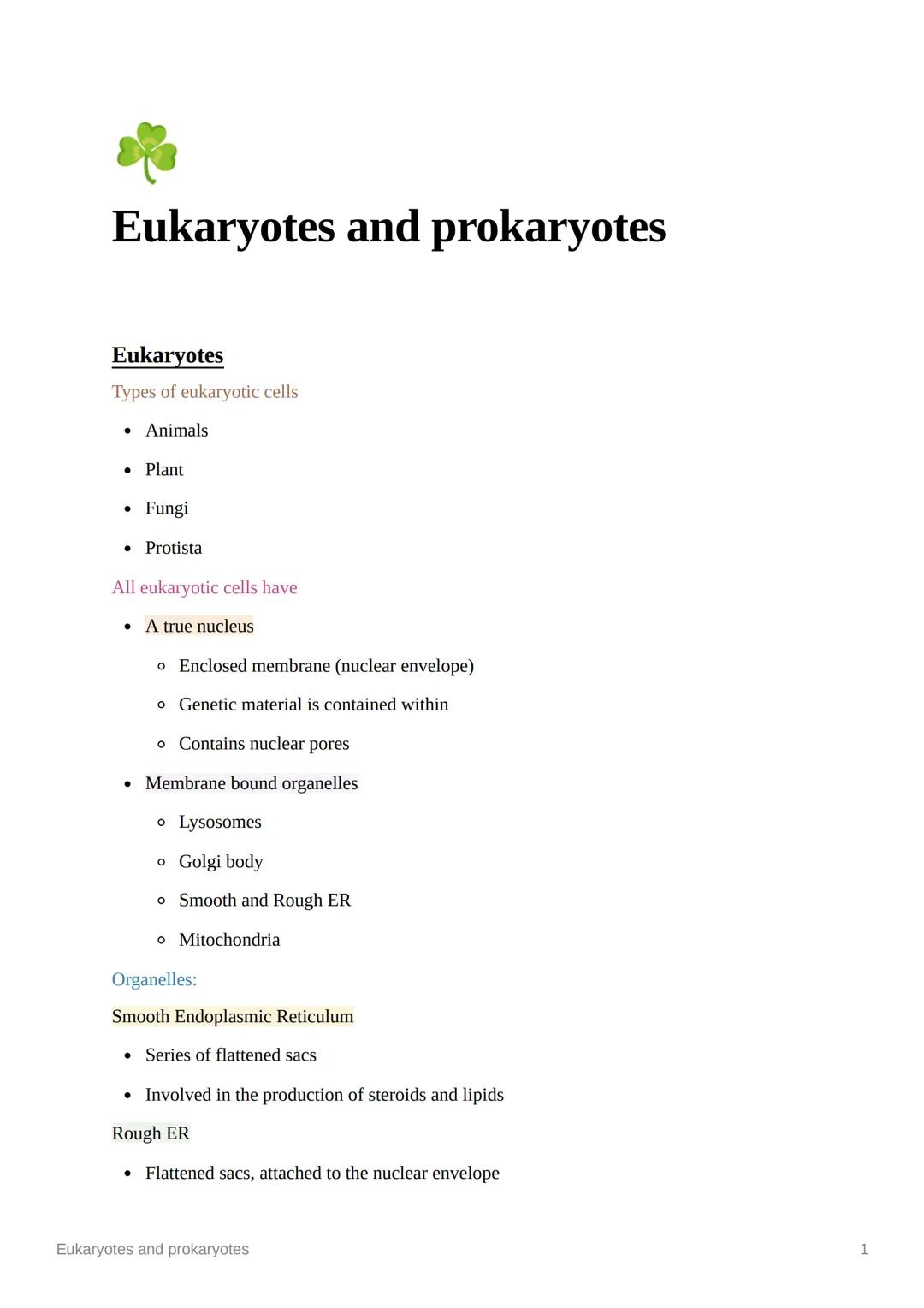 *
Eukaryotes and prokaryotes
Eukaryotes
Types of eukaryotic cells
• Animals
• Plant
• Fungi
• Protista
All eukaryotic cells have
A true nucl