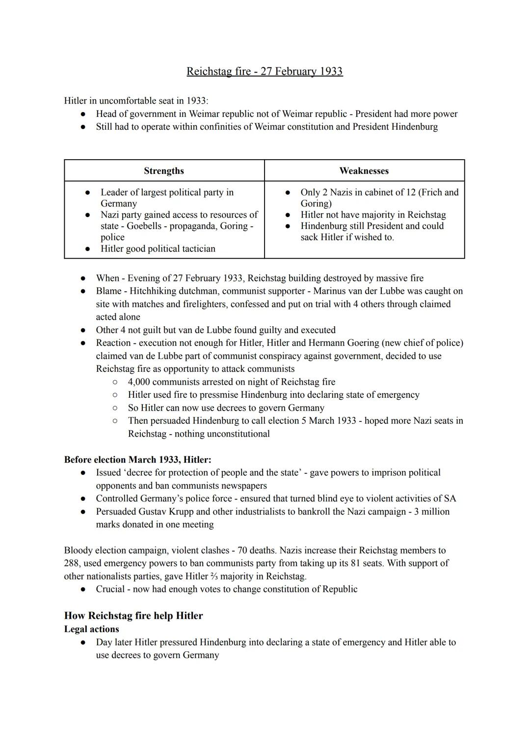 Hitler in uncomfortable seat in 1933:
Head of government in Weimar republic not of Weimar republic - President had more power
Still had to o