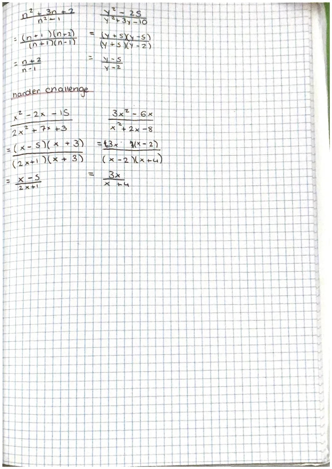 11
=
=
Practice
V²-6v+8
V-2
= (v-2)(v-4)
V-2
facronse numerator and or denomenator
• divide by the common factor (cancel)
Example: Sumplify 