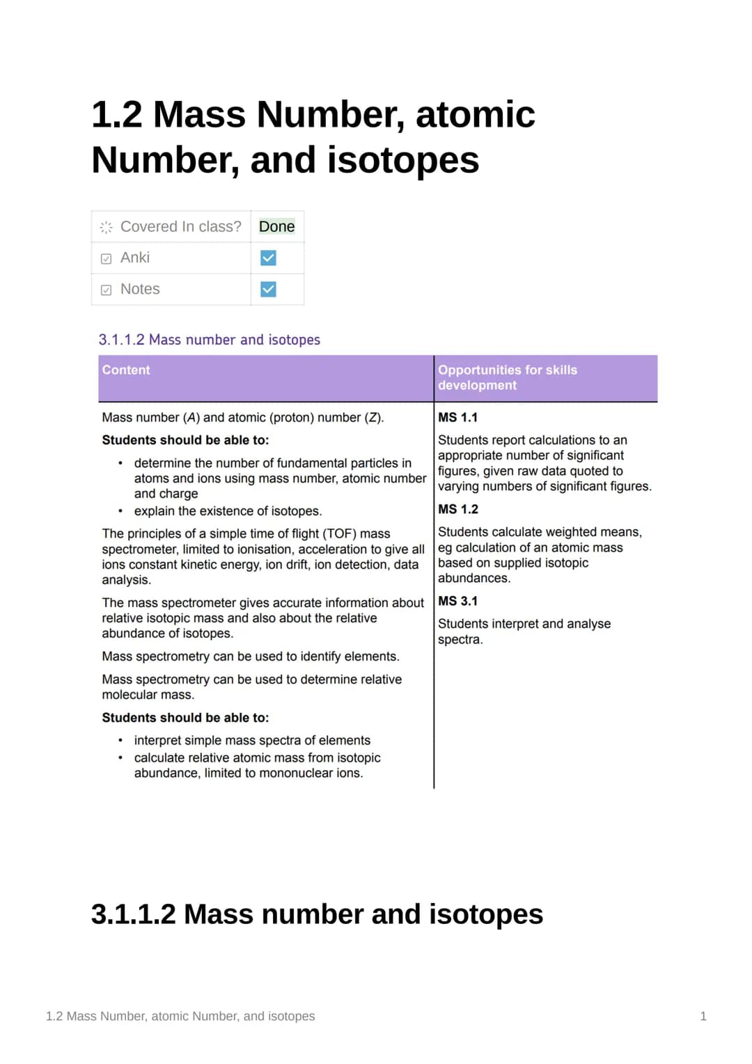 1.2 Mass Number, atomic
Number, and isotopes
Covered In class? Done
Anki
Notes
3.1.1.2 Mass number and isotopes
Content
Mass number (A) and 