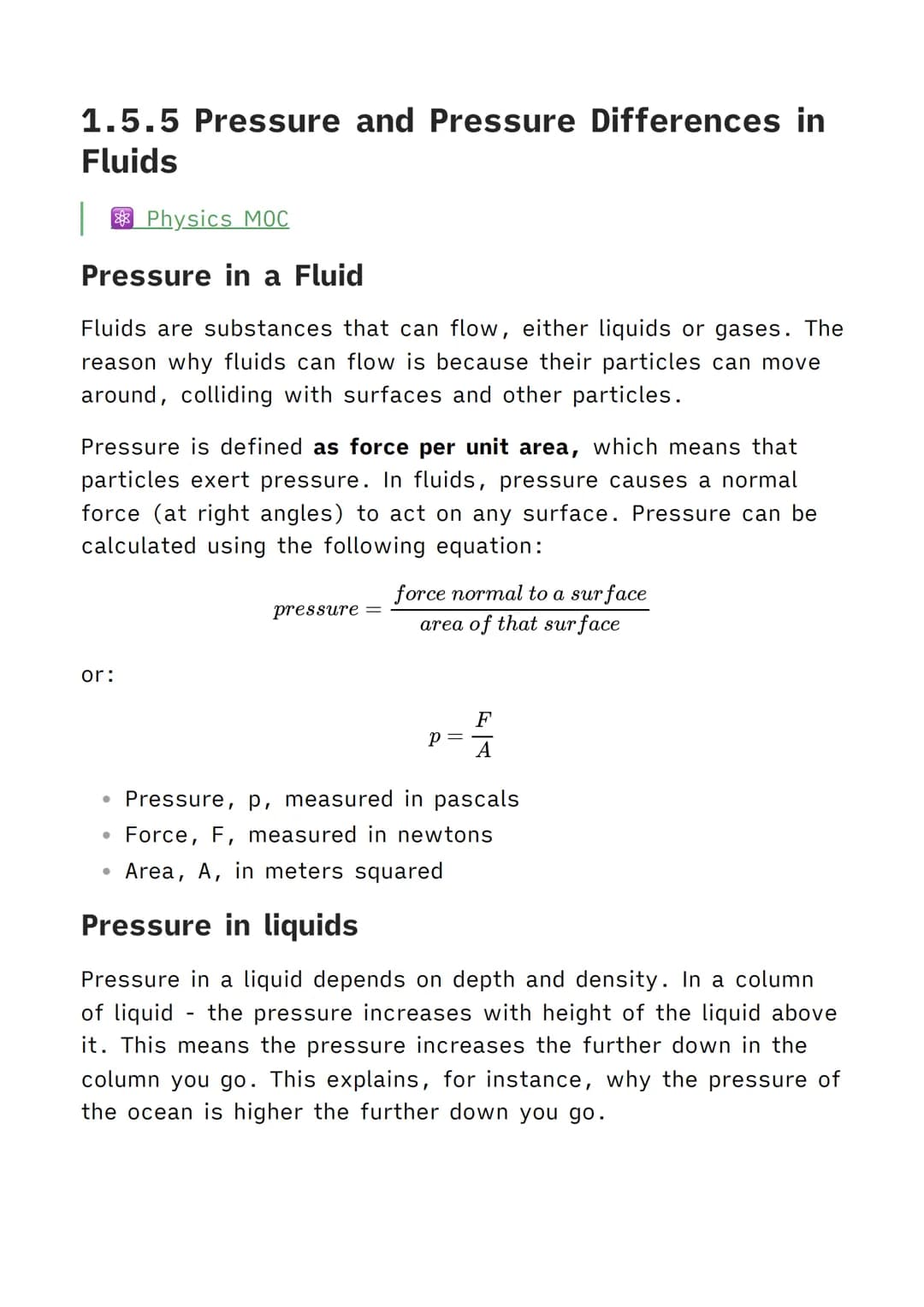 1.5.5 Pressure and Pressure Differences in
Fluids
Physics MOC
Pressure in a Fluid
Fluids are substances that can flow, either liquids or gas