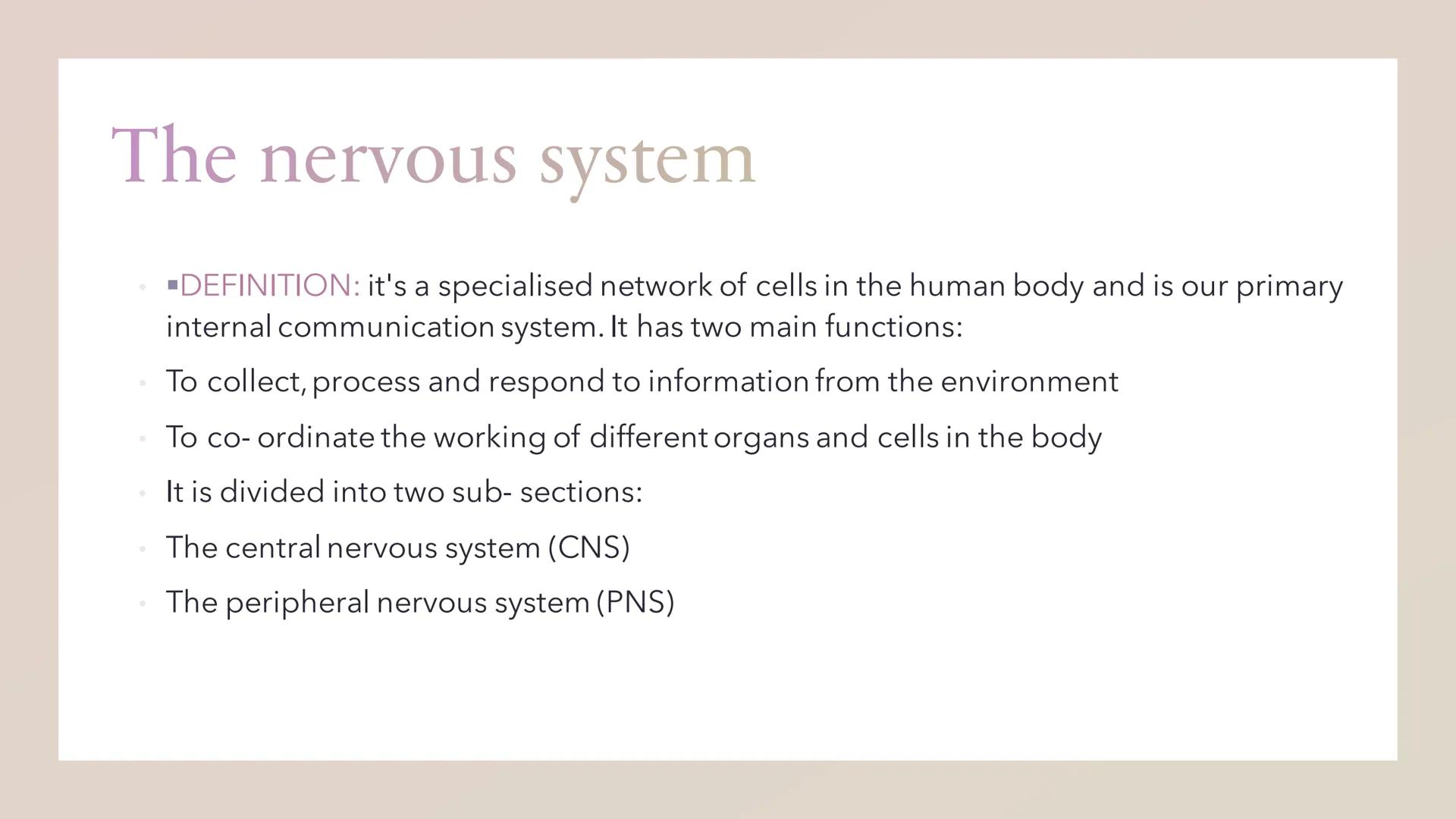 Biopsychology: divisions of
the nervous system The specification says:
The divisions of the nervous system: central and peripheral (somatic 