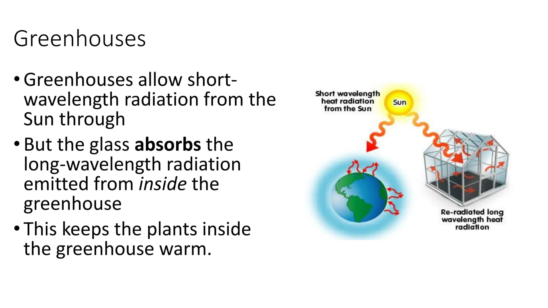 Greenhouse gases
Greenhouse gases in the
atmosphere maintain
temperatures on Earth
high enough to support
life.
Water vapour (H₂O),
carbon d