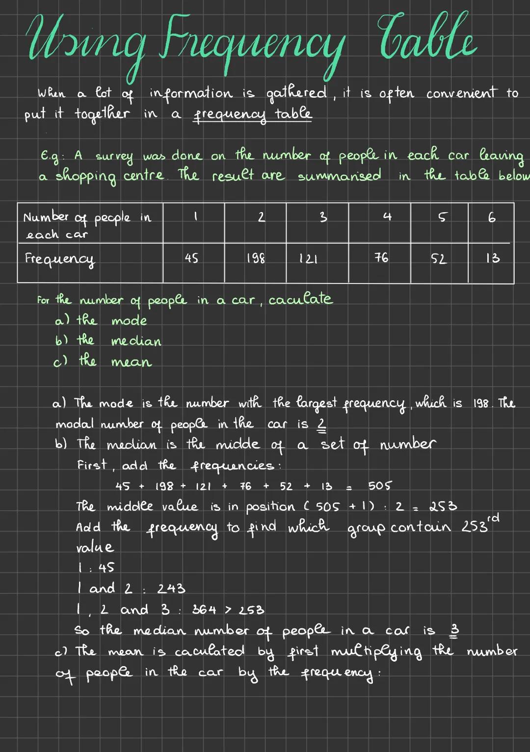 # Using Frequency Cable

When a lot of information is gathered, it is often convenient to
put it together in a frequency table

Eg: A survey
